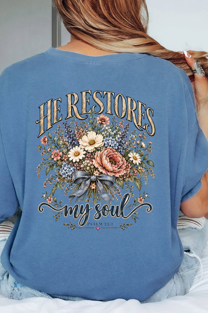 He Restores My Soul Bouquet Front & Back Comfort Colors Adult Ring-Spun Cotton Tee