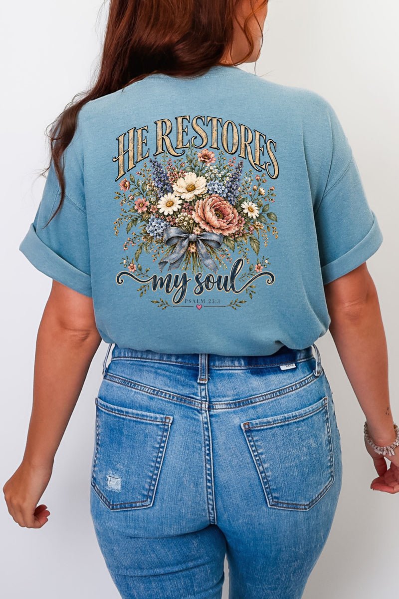 He Restores My Soul Bouquet Front & Back Comfort Colors Adult Ring-Spun Cotton Tee